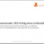 Praxisstudie SEO Suchmaschinenoptimierung ohne Linkbuilding